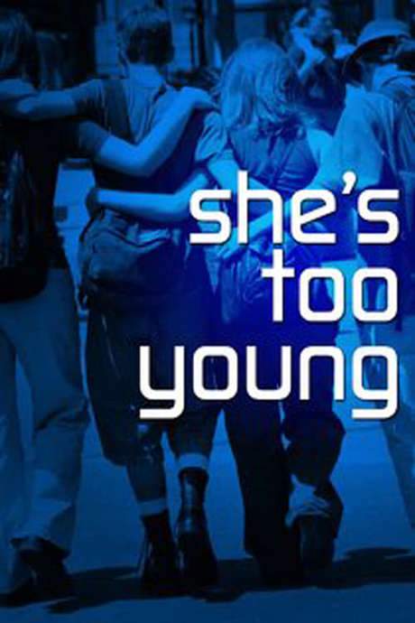 She’s Too Young